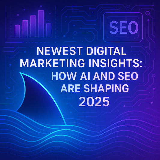Newest Digital Marketing Insights: How AI and SEO Are Shaping 2025