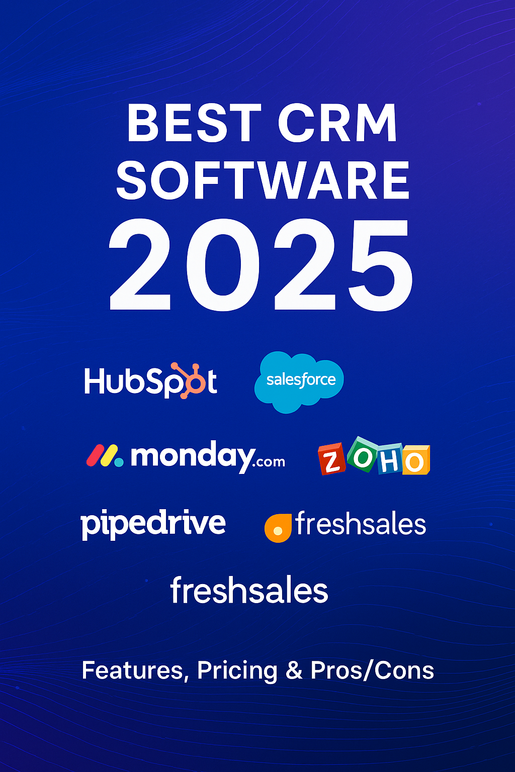 Comparison chart of best CRM software in 2025 including HubSpot, Salesforce, Monday, Zoho, Pipedrive, Freshsales, and Insightly